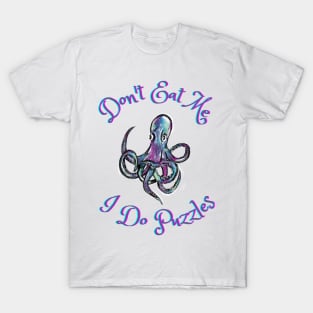 Don't Eat Me, I do Puzzles T-Shirt